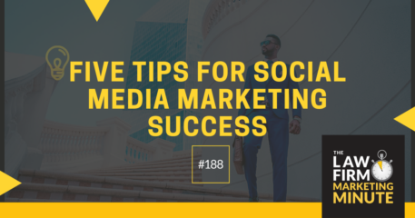 Five Tips for Social Media Marketing Success – LFMM 188