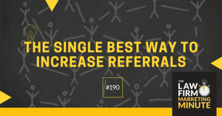 The Single Best Way to Increase Referrals – LFMM 190