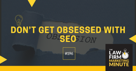 Don’t Get Obsessed With SEO – LFMM 196