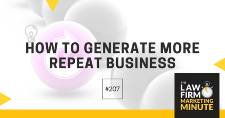 How to Generate More Repeat Business – LFMM 207