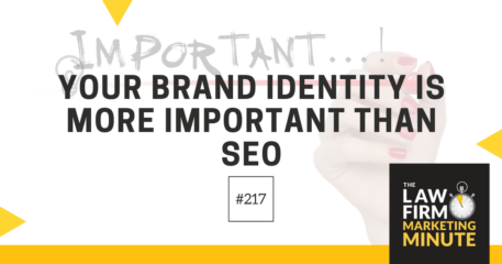 Your Brand Identity is More Important Than SEO – LFMM 217
