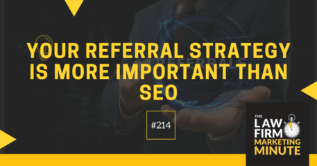 Your Referral Strategy is More Important Than SEO – LFMM 214