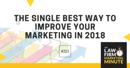 The Single Best Way to Improve Your Marketing in 2018 – LFMM 213