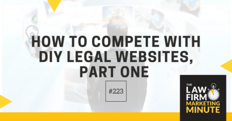 How To Compete With DIY Legal Websites, Part One – LFMM 223