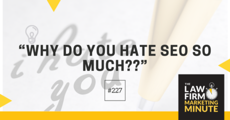 “Why Do You Hate SEO So Much??” – LFMM 227