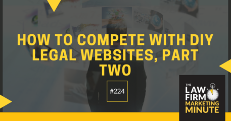 How To Compete With DIY Legal Websites, Part Two – LFMM 224