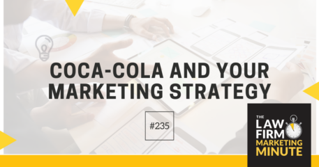 Coca-Cola And Your Marketing Strategy – LFMM 235