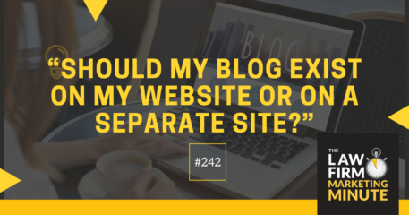 “Should My Blog Exist on My Website or On a Separate Site?” – LFMM 242