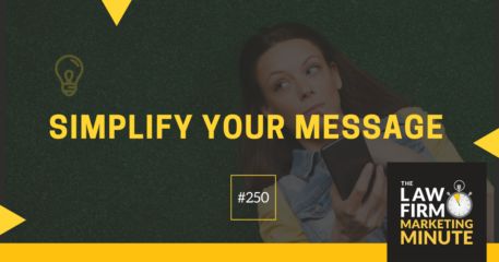 Simplify Your Message – LFMM 250