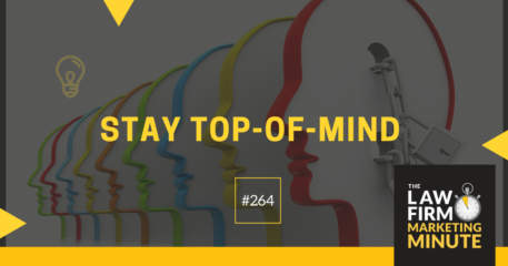 Stay Top-of-Mind – LFMM 264