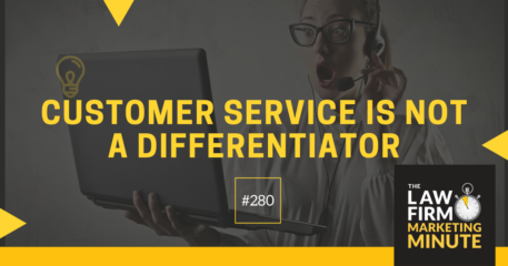 Customer Service is Not a Differentiator – LFMM 280