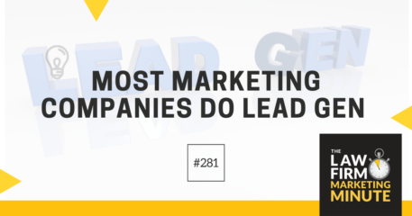 Most Marketing Companies Do Lead Gen – LFMM 281