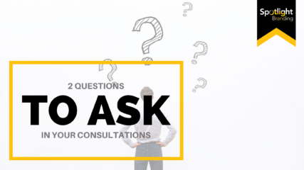 2 Questions to Ask in Your Consultations