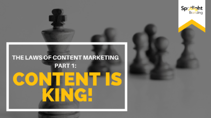 The Laws of Content Marketing Part 1: Content Is King!