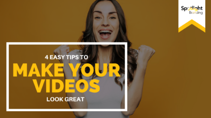 4 Easy Tips to Make Your Videos Look Great