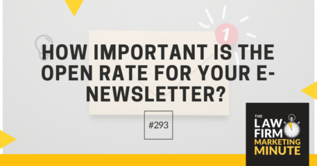 How Important Is the Open Rate for Your E-Newsletter? – LFMM 293