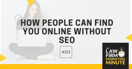 How People Can Find You Online Without SEO – LFMM 313