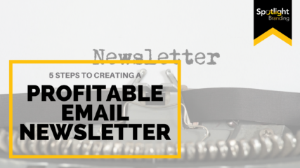 5 Steps to Creating a Profitable Email Newsletter