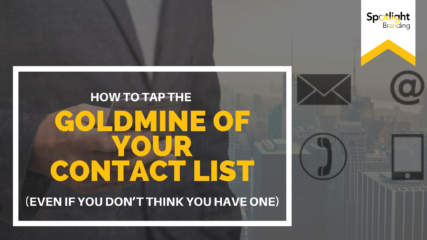 How to Tap the Goldmine of Your Contact List (Even If You Don’t Think You Have One)