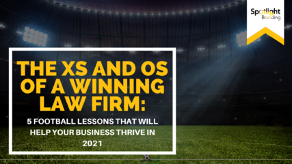 The Xs and Os of a Winning Law Firm: 5 Football Lessons That Will Help Your Business Thrive in 2021