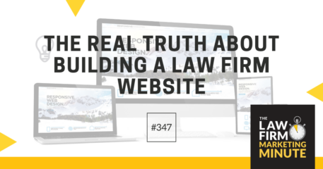 The Real Truth About Building a Law Firm Website – LFMM 347