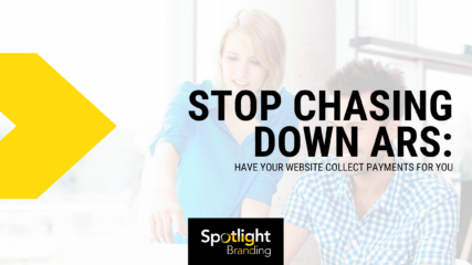 Stop Chasing Down ARs: Have Your Website Collect Payments for You