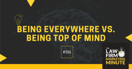 Being Everywhere vs. Being Top of Mind – LFMM 356