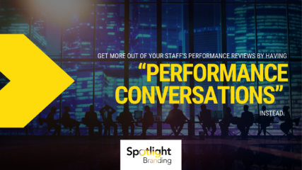 Get More Out of Your Staff’s Performance Reviews by Having “Performance Conversations” Instead