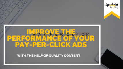 Improve the Performance of Your Pay-Per-Click Ads with the Help of Quality Content