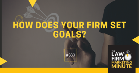 How Does Your Firm Set Goals? – LFMM 380