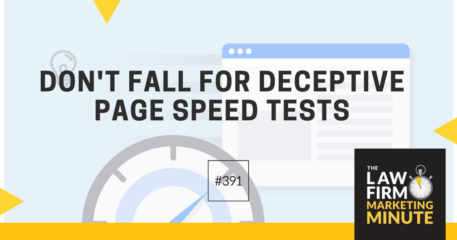 Don’t Fall for Deceptive Page Speed Tests – LFMM 391