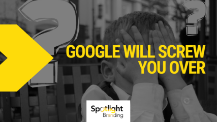 Google WILL Screw You Over