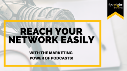 Reach Your Network Easily with the Marketing Power of Podcasts!