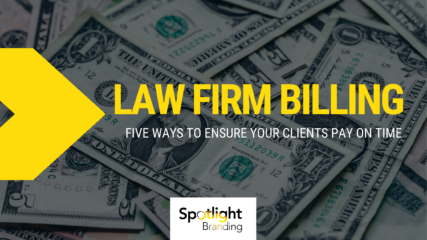 Law Firm Billing: Five Ways To Ensure Your Clients Pay On Time