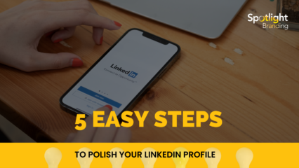 5 Easy Steps to Polish Your LinkedIn Profile