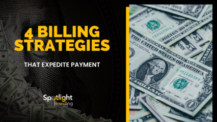 4 Billing Strategies That Expedite Payments