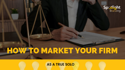 How to Market Your Firm as a True Solo
