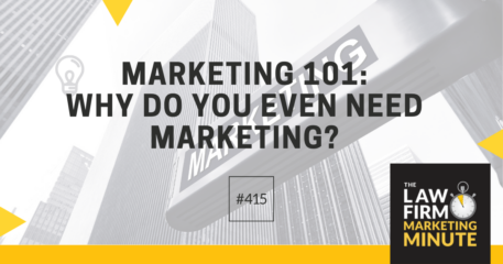 Marketing 101 Part 4: Why Do You Even Need Marketing? – LFMM 415￼