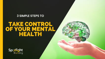 3 Simple Steps to Take Control of Your Mental Health