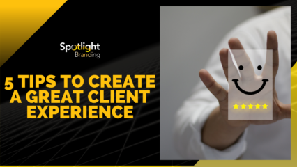 5 Tips to Create a Great Client Experience