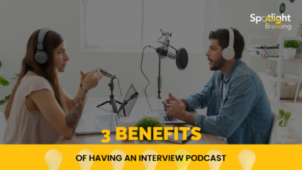 3 Benefits of Having an Interview Podcast