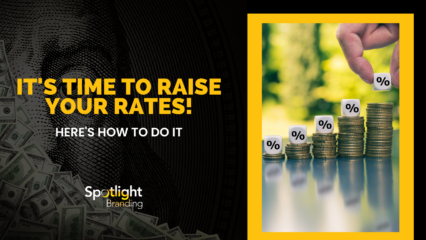 It’s Time to Raise Your Rates! Here’s How to Do It