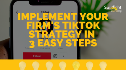 Implement Your Firm’s TikTok Strategy in 3 Easy Steps