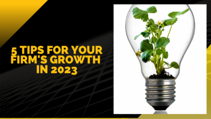 5 Tips for Your Firm’s Growth in 2023