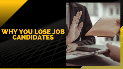 Why You Lose Job Candidates