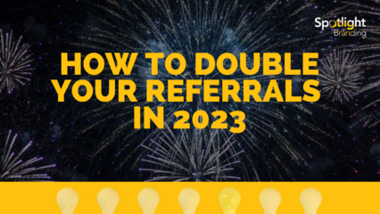 How to Double Your Referrals in 2023