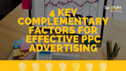4 Key Complementary Factors for Effective PPC Advertising