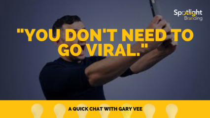“You Don’t Need to Go Viral.” A Quick Chat with Gary Vee