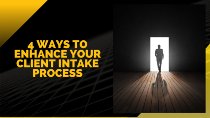 4 Ways to Enhance Your Client Intake Process