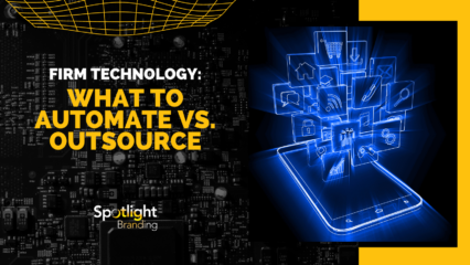 Firm Technology: What to Automate vs. Outsource
